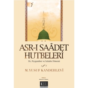 ASR-I SAADET HUTBELERİ